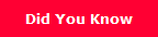 Did You Know